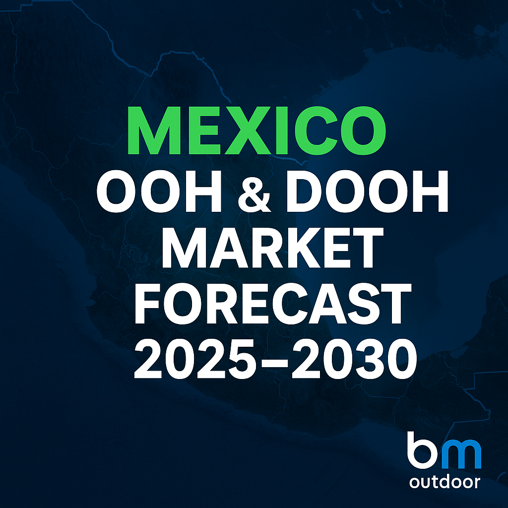 Mexico OOH & DOOH Market Forecast 2025–2030: Growth Areas & Strategy
